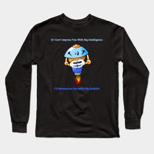 I'll Mesmerize You With My Bullshit - Alt Long Sleeve T-Shirt